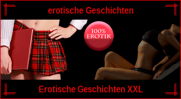 erotische Geschichten erotische Geschichten